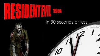Resident Evil (PlayStation) in 30 Seconds or Less