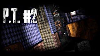 ЭТИ СУЩЕСТВА ПЫТАЮТСЯ МЕНЯ УБИТЬ! FNAF P.T. Прохождение #2