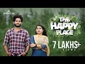 The happy place  malayalam romantic short film  rahul dinesh  aparna sunil  love and friendship