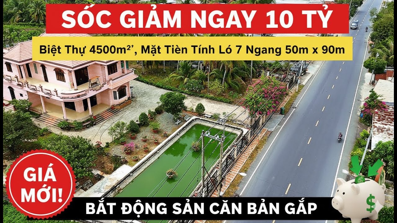 🛑GIẢM SỐC 10 TỶ - Biệt Thự 4500m², Mặt Tiền Tỉnh Lộ 7 Ngang 50m x 90m - Bất Động Sản Cần Bán Gấp