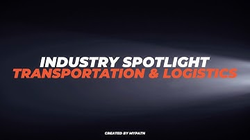Industry Spotlight - Transportation & Logistics