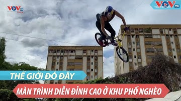 Trình diễn xe đạp đỉnh cao đem lại niềm vui cho khu phố nghèo