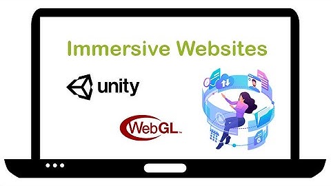 Immersive Websites with Unity and WebGL 👓