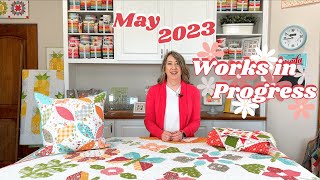 May 2023 Works in Progress | A Quilting Life