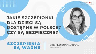Jakie szczepionki dla dzieci są dostępne w Polsce i czy są bezpieczne