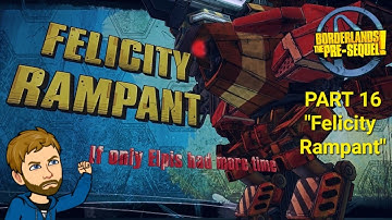 "Felicity Rampant" Borderlands The Pre-Sequel! PS5 Playthrough Part 16