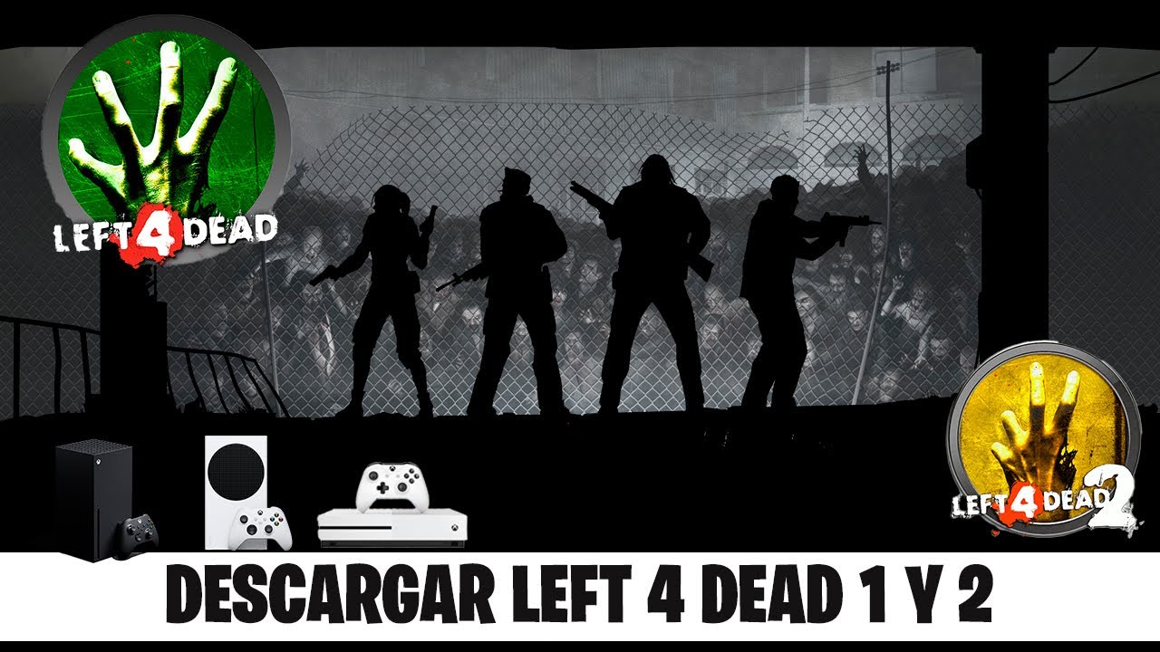 Como Descargar Left 4 Dead 1 y 2 | Xbox One - Series XlS | C0mpartid4