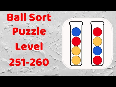 Ball Sort Puzzle Level 251-260 Walkthrough