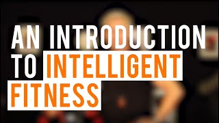 An Introduction to Intelligent Fitness