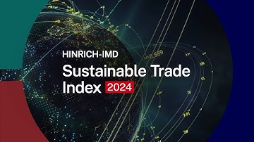 The Hinrich-IMD #Sustainable Trade Index (STI) 2024 - #Teaser | Hinrich Foundation