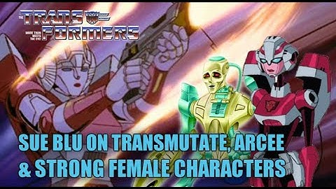 No Damsel in Distress for Arcee, Strong Female Characters for Beast Wars, and Sue Blu on Transmuate.