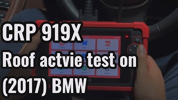 LAUNCH CRP919X(919E) Roof actvie test on 2017 BMW
