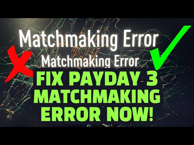 Payday 3 Stuck in Matchmaking Not Working: Are the Servers Down