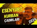 Esenyurt Kurban Çadırları | 2024 Kurbanlık Fiyatları