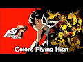 Colors Flying High Full (Cleanest) - Persona 5 Royal OST