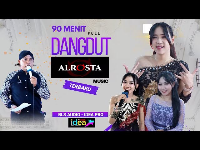 90 FULL DANGDUT TERBARU ALROSTA TERBARU 2023 class=