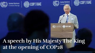A speech by His Majesty The King at the opening of COP28, Dubai, U.A.E by The Royal Family 14,304 views 5 months ago 11 minutes, 39 seconds