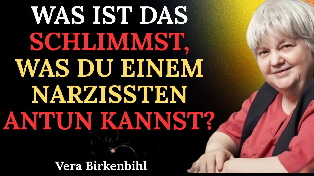 Was ist das Schlimmste, was man einem Narzissten antun kann? |Vera F. Birkenbihl