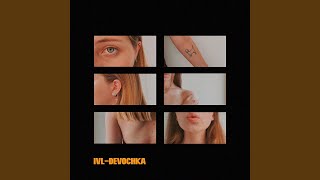 DEVOCHKA (Prod. by MOLOD) - IVL