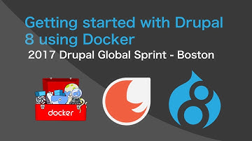 Getting started with Drupal 8 using Docker - Global Sprint Boston 1/28-29/17
