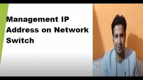 Setup Management IP on Network Switch.
