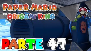 ¡ME HAGO CON EL GRAN CAÑÓN DE BOWSER! | PARTE #47 | PAPER MARIO: THE ORIGAMI KING