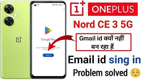 OnePlus Nord CE 3 5G Email ID Sign In Problem Solved |Why Email ID is not being created in OnePlu...