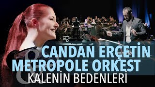 Turkey Now 2022: Candan Erçetin & Metropole Orkest | KALENİN BEDENLERİ