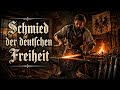 Schmied der deutschen Freiheit -Eichenklang-