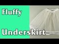 How to make a fluffy underskirt (petticoat) - DIY tutorial