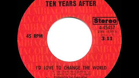 1971 HITS ARCHIVE: I’d Love To Change The World - Ten Years After (stereo 45)