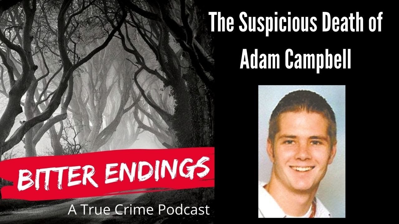 The Suspicious Death of Adam Campbell