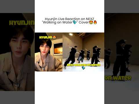 Hyunjin Reaction To NEXZ Walking On Water Cover Hyunjin Karma Skz