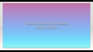 How to update value of nested array of objects Wealth