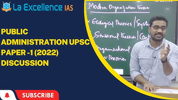 PUBLIC ADMINISTRATION PAPER -1 (2022) DISCUSSION BY RAJASEKHAR KOTA SIR || La Excellence