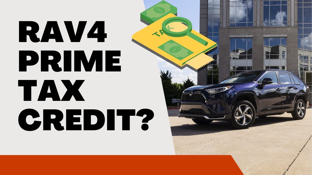 does-the-rav4-prime-qualify-for-a-federal-tax-credit-2024-youtube