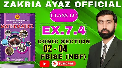 Class 12 Math | Exercise 7.4 | Q2-Q4 | Parabola | FBISE New Textbook 2025 | Sir Zakria Ayaz