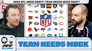 2024 NFL MOCK DRAFT: Team Needs Mock Draft  Drafting ONLY for need! | PFF NFL Show