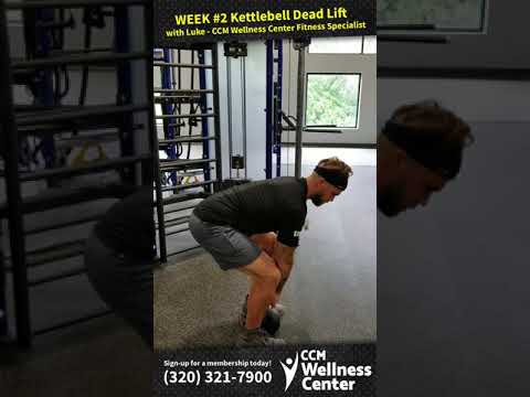CCM Wellness Center - Week 2 Kettlebell Training - Dead Lift