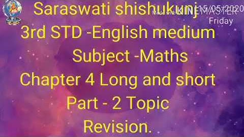 3 MATHS CH4 LONG AND SHORT REVISION 15 05 2020