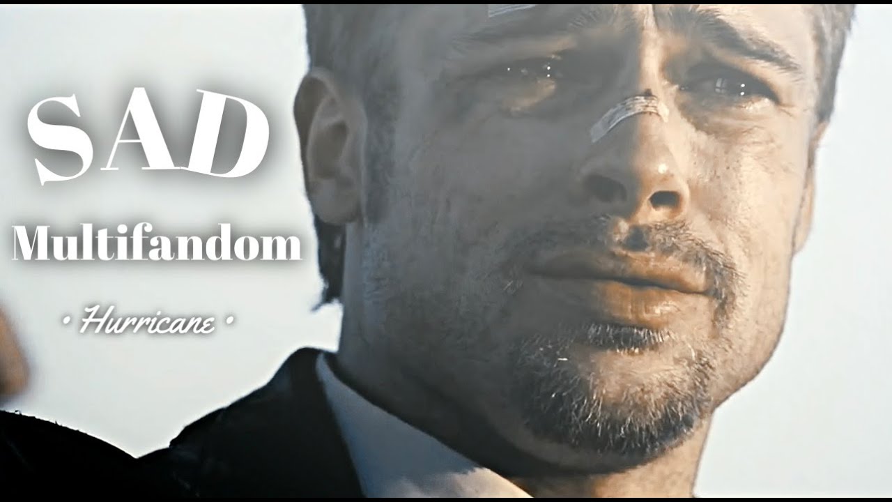 SAD Multifandom (TW) // Hurricane (ft. Fleurie)