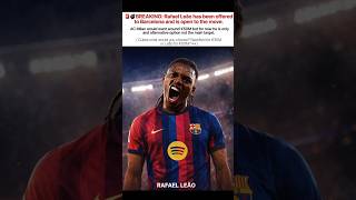 🚨💣BIG BREAKING: Rafael Leão to Barça? FC BARCELONA #fcbarcelona #rafaleao #rafaelleao #trending