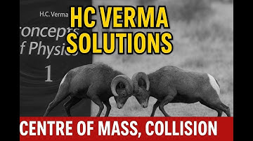 HC Verma Solutions | Exercise Q13 | Chapter 9: Centre of Mass, Linear Momentum, Collision |
