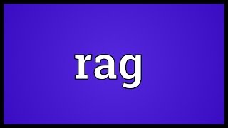Rag Meaning