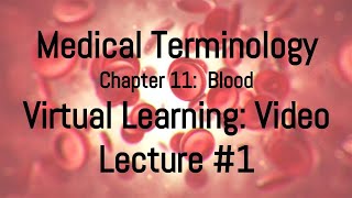 Medical Terminology | Virtual Learning Chapter 11 Video Lecture #1