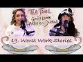 19 worst work stories  tea time with gabby lamb  harperrose drummond