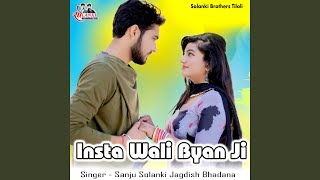 Insta Wali Byan Ji