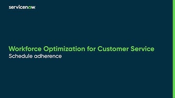 Workforce Optimization for Customer Service | Schedule adherence