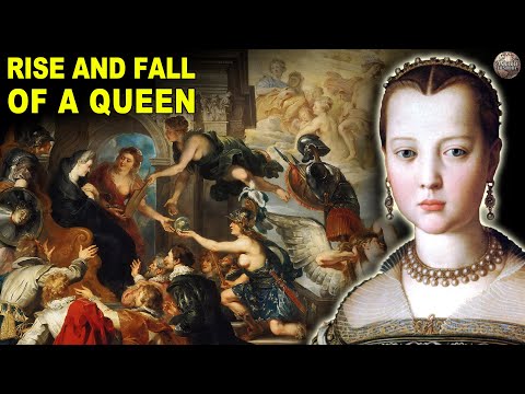 The Rise and Catastrophic Fall of Marie De Medici