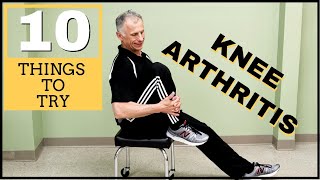 Top 10 Things You Should Try with Knee Arthritis Pain (or Not Try)